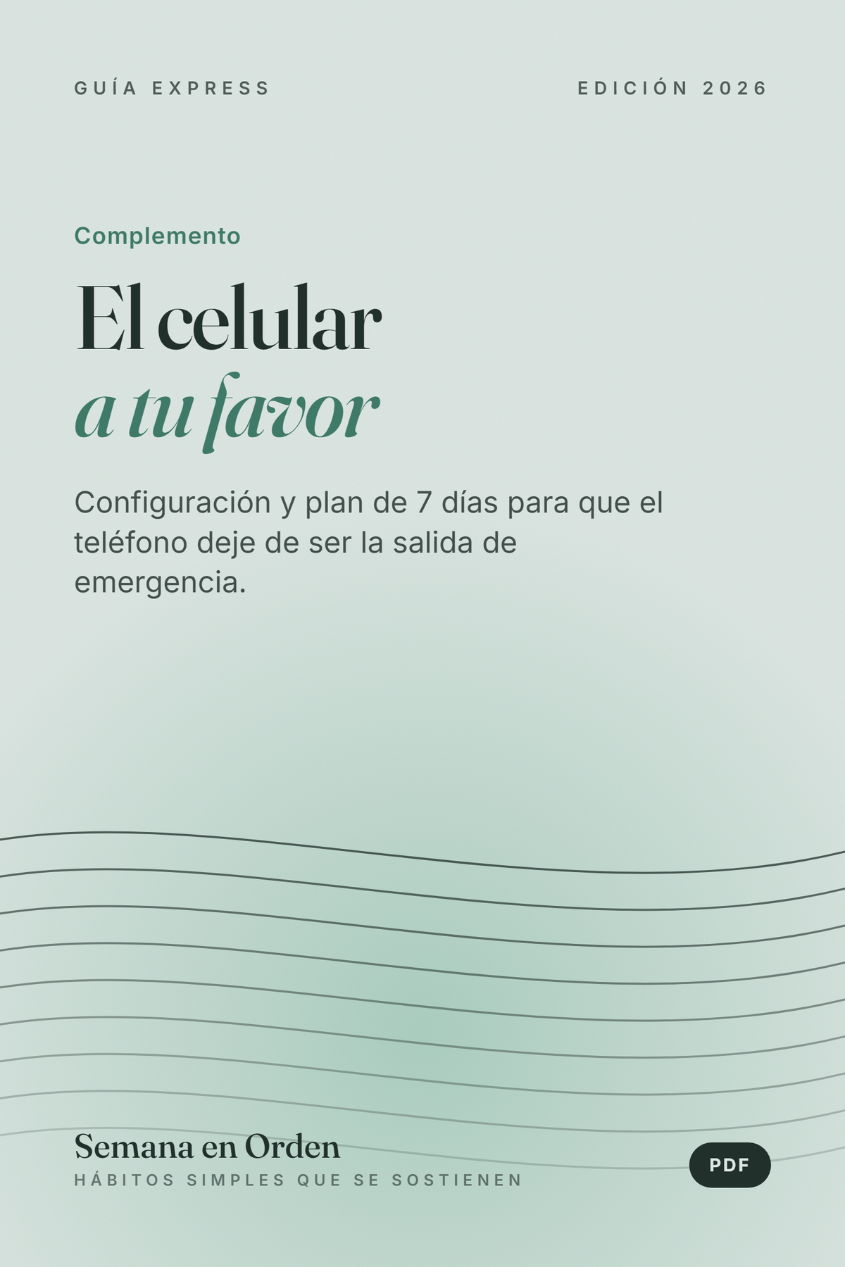 El celular a tu favor: foco sin distracciones en 7 días