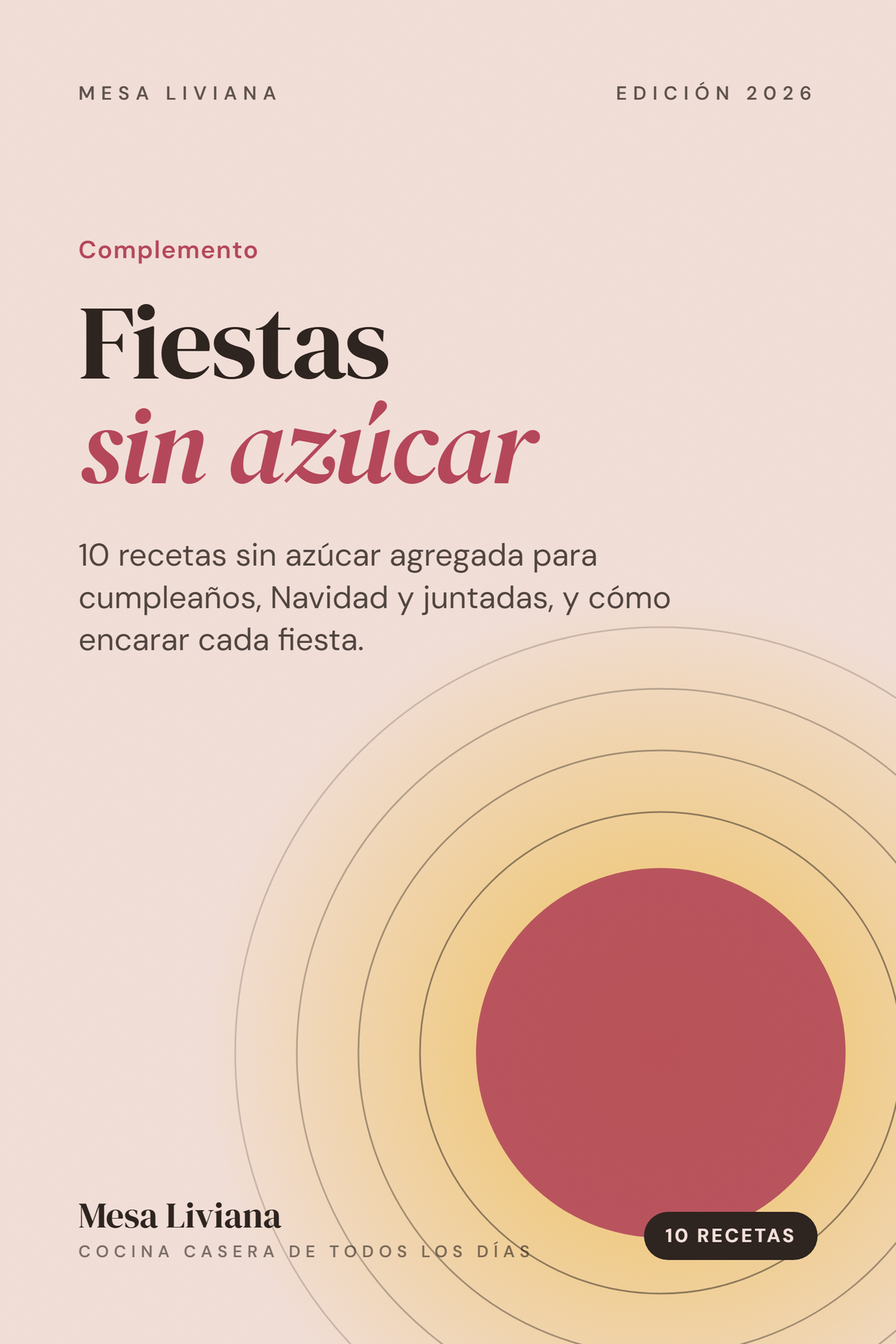 Fiestas sin azúcar agregada: 10 recetas para cumpleaños y Navidad